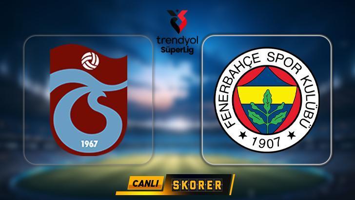 CANLI | Dev maçta Trabzonspor, Fenerbahçe’yi ağırlıyor! 11’ler belli oldu