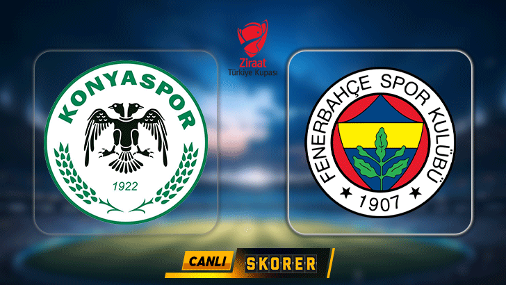 CANLI | Türkiye Kupası’nda Fenerbahçe, Konyaspor deplasmanında!