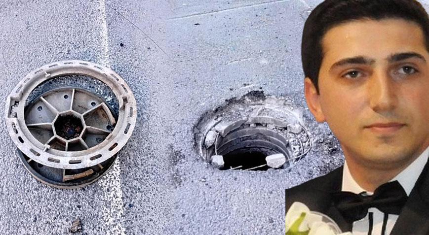 Rögar kapağı faciası! 38 yaşındaki mühendis hayattan koptu: ‘Araçları yavaşlatacak önlemler yok’