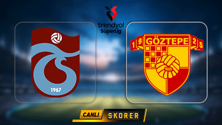 SON DAKİKA | Süper Lig’de Trabzonspor’un konuğu Göztepe