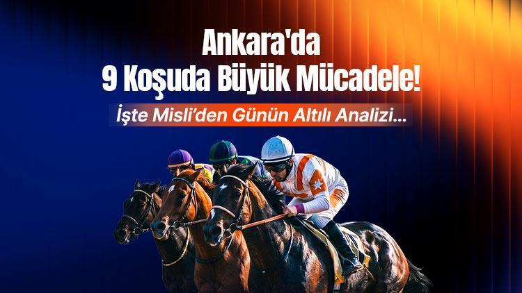Ankara’da 9 Koşuda Büyük Mücadele! İşte Misli’den Günün Altılı Analizi…